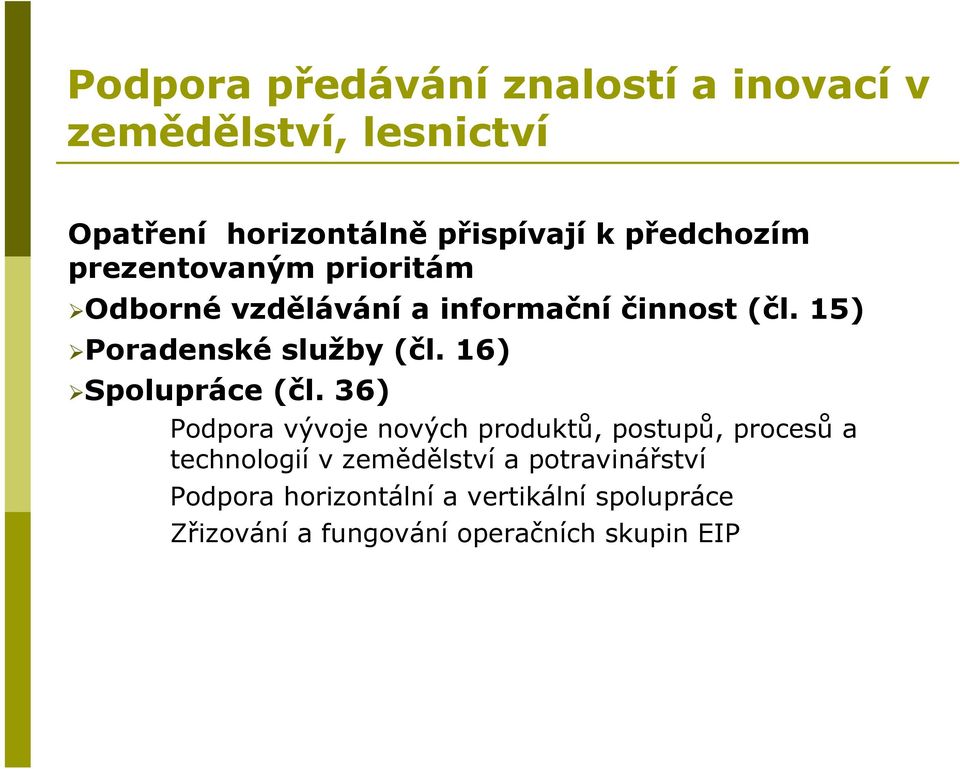 15) Poradenské služby (čl. 16) Spolupráce (čl.