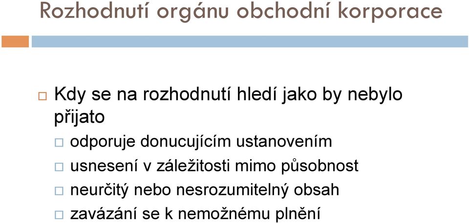 donucujícím ustanovením usnesení v záležitosti mimo