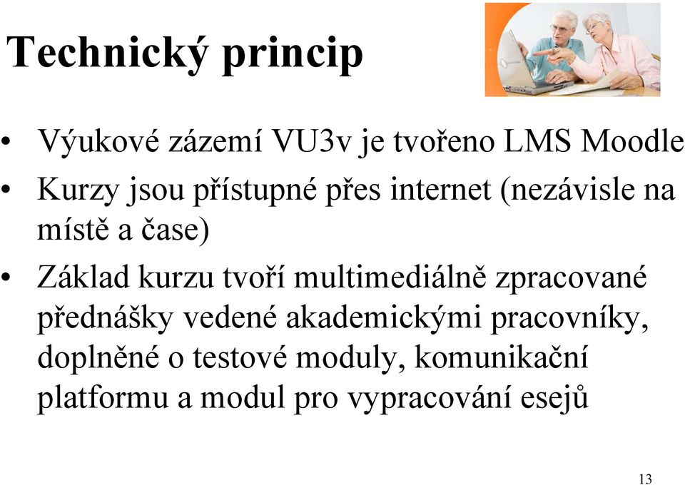 multimediálně zpracované přednášky vedené akademickými pracovníky,