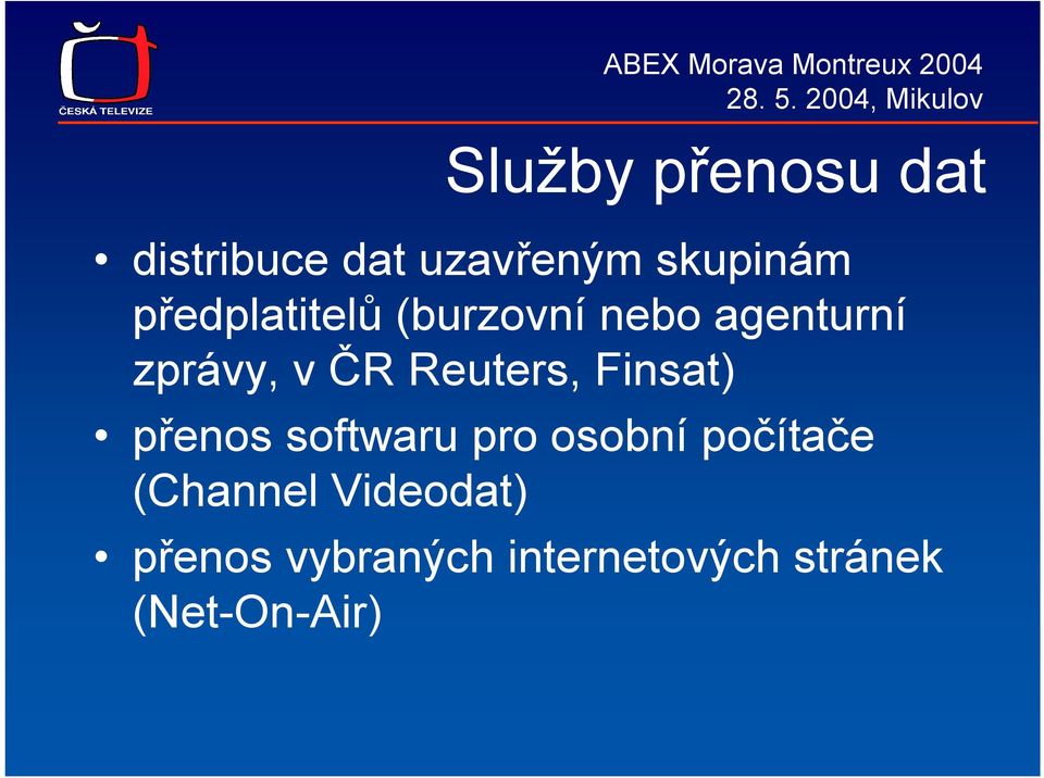 Reuters, Finsat) přenos softwaru pro osobní počítače