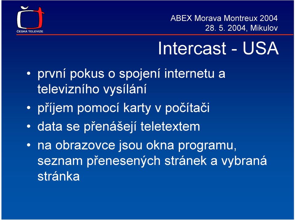 přenášejí teletextem Intercast -USA na obrazovce