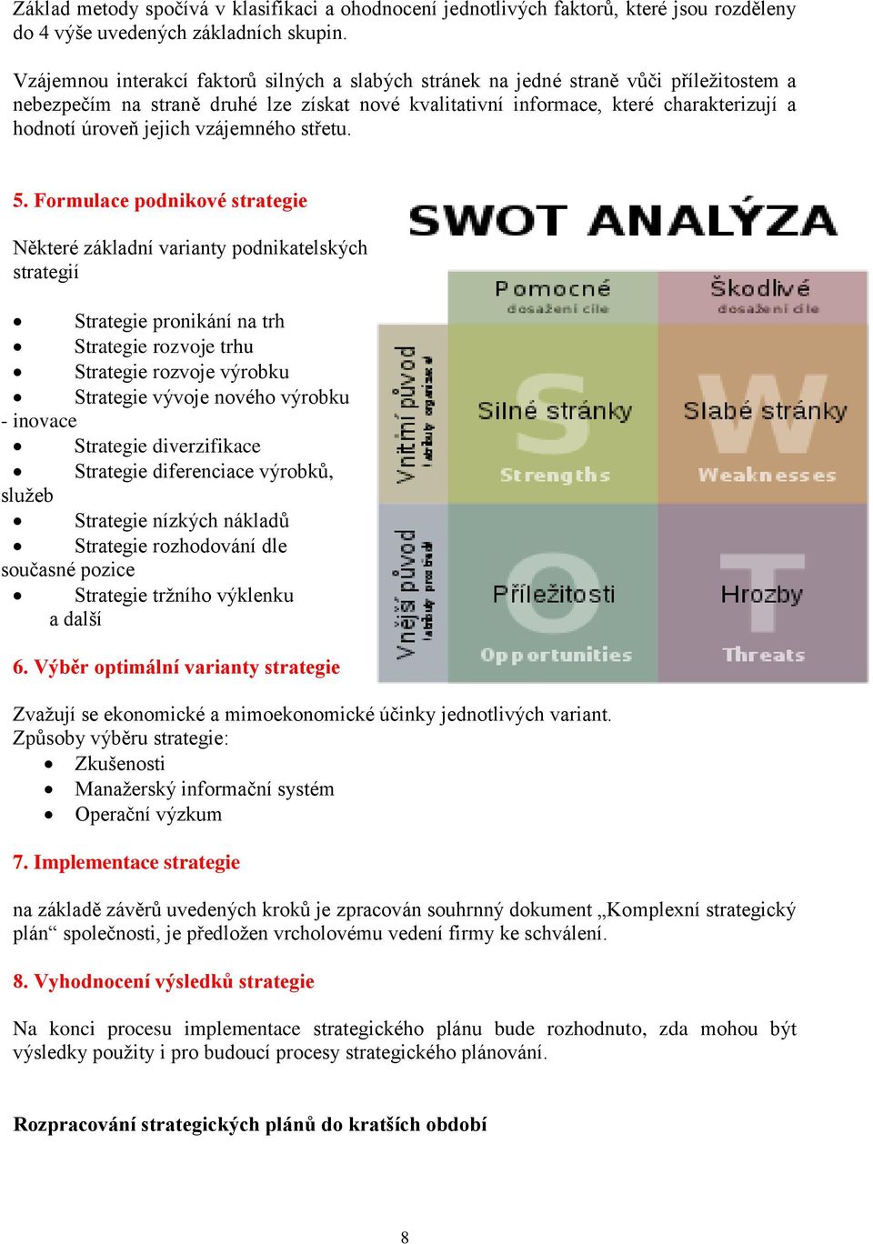 jejich vzájemného střetu. 5.