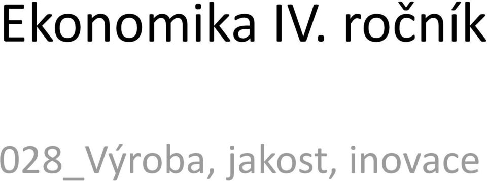 028_Výroba,