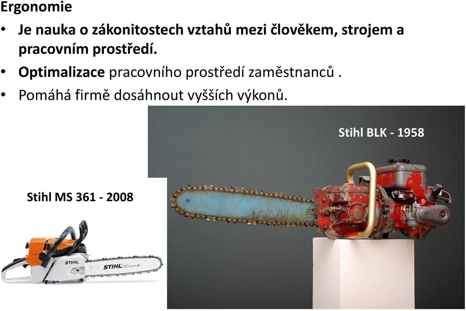 Optimalizace pracovního prostředí zaměstnanců.