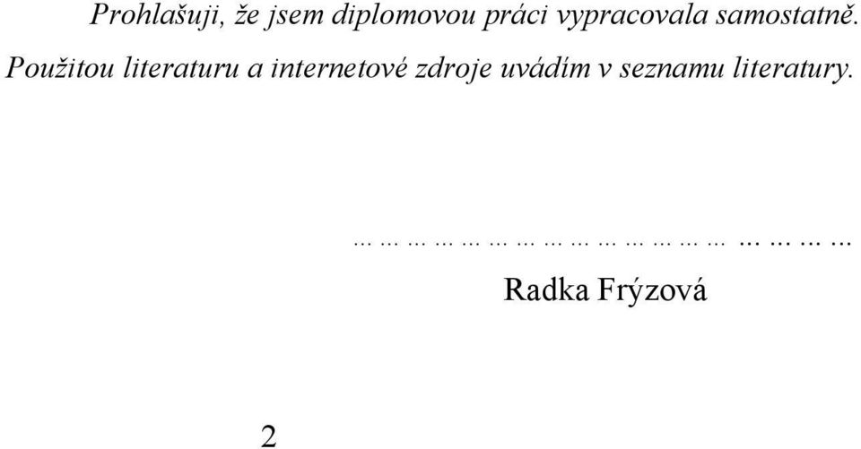Použitou literaturu a internetové