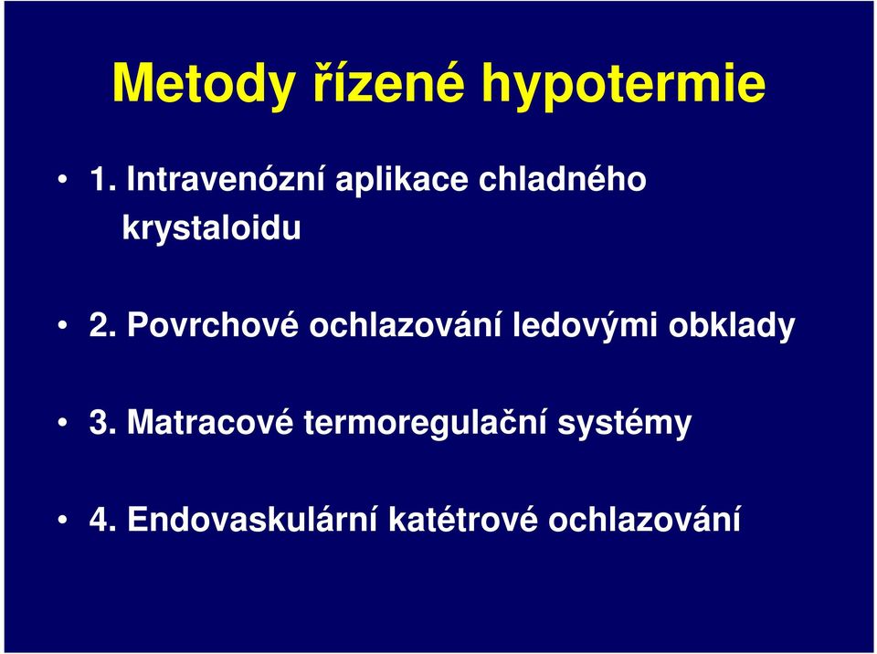 Povrchové ochlazování ledovými obklady 3.