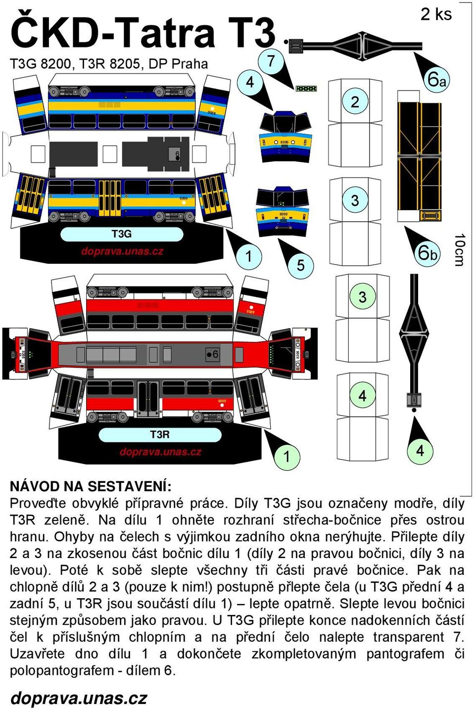 Přilepte díly a na zkosenou část bočnic dílu (díly na pravou bočnici, díly na levou). Poté k sobě slepte všechny tři části pravé bočnice. Pak na chlopně dílů a (pouze k nim!