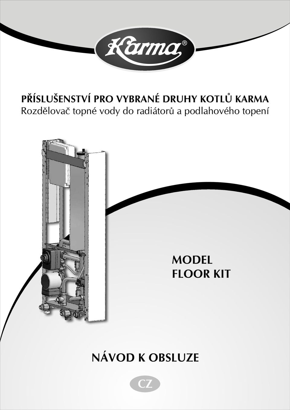 vody do radiátorů a podlahového