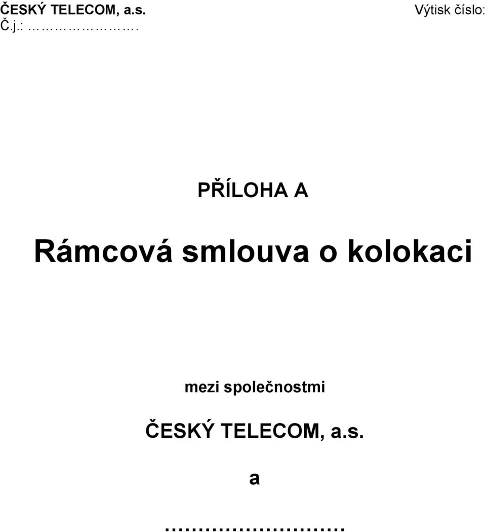 Rámcová smlouva o kolokaci