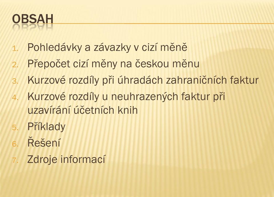 Kurzové rozdíly při úhradách zahraničních faktur 4.