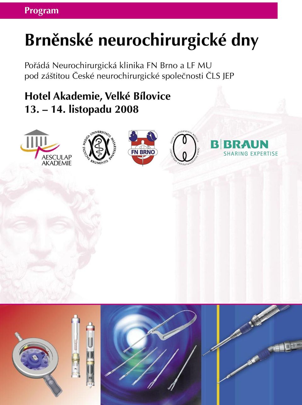 záštitou České neurochirurgické společnosti ČLS