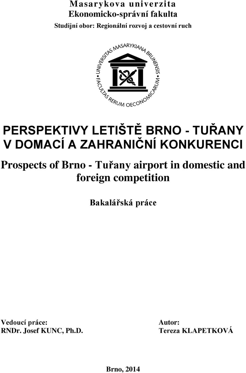 KONKURENCI Prospects of Brno - Tuřany airport in domestic and foreign competition