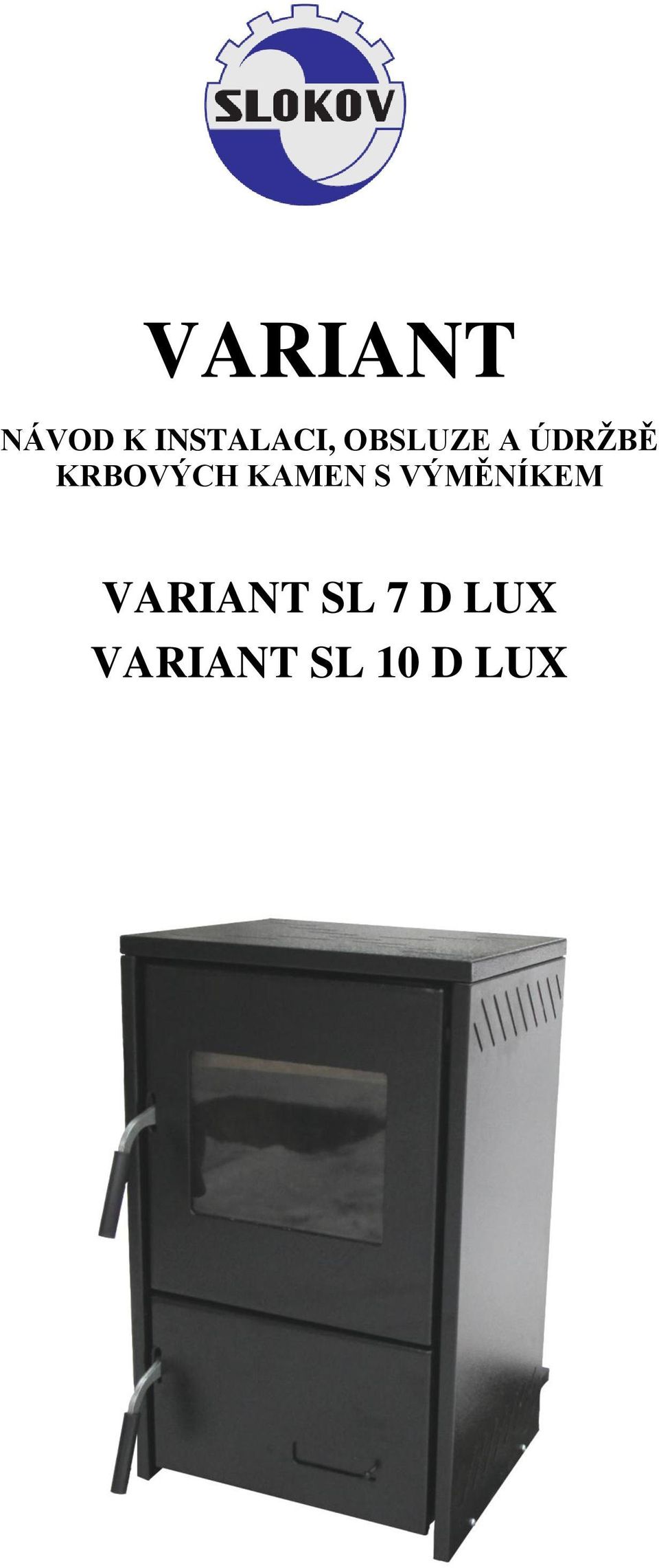 KAMEN S VÝMĚNÍKEM VARIANT