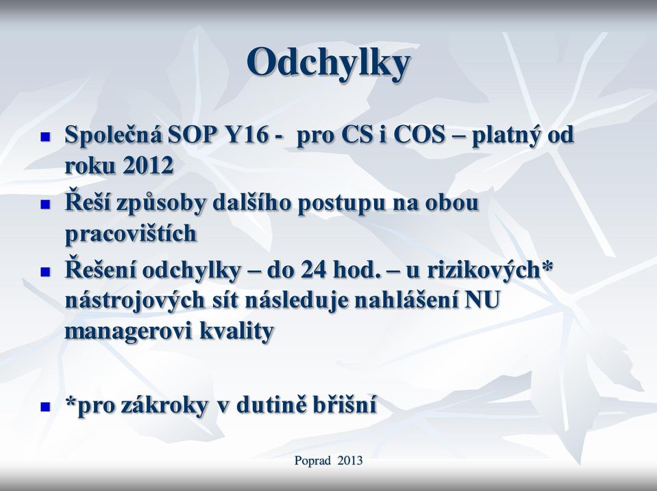 Řešení odchylky do 24 hod.