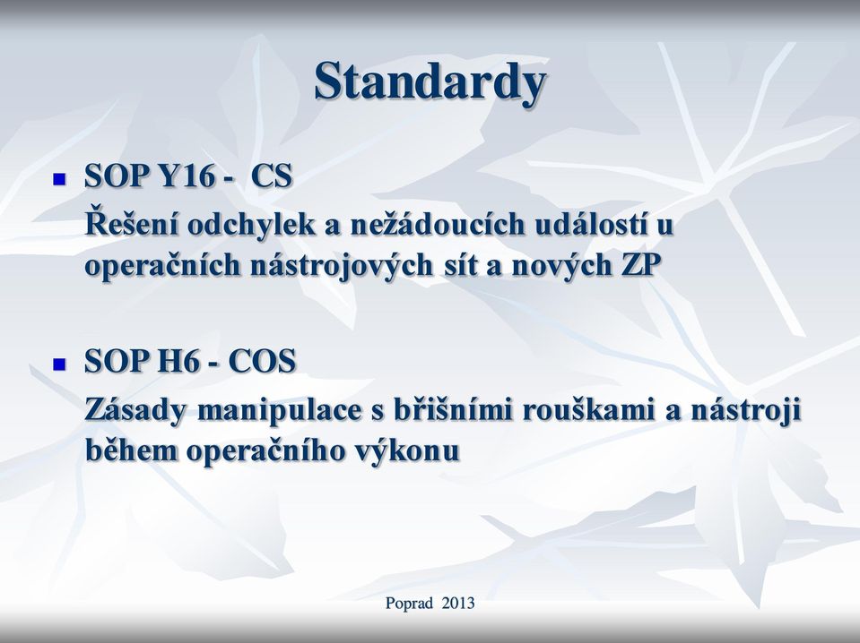 sít a nových ZP SOP H6 - COS Zásady manipulace