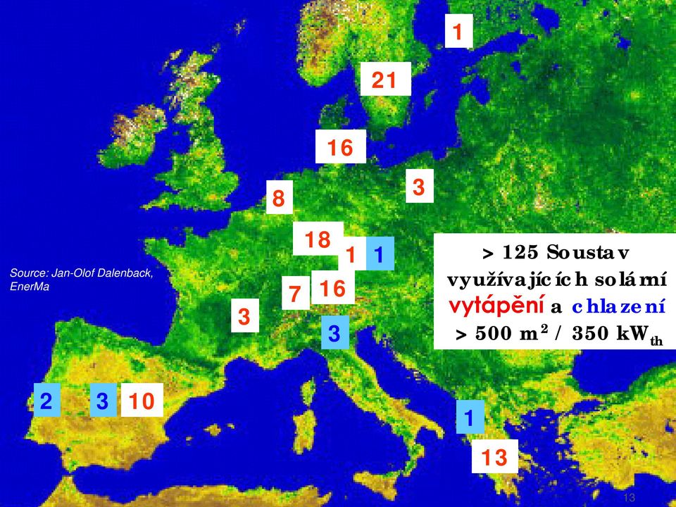 solární vytápění a chlazení > 500 m 2 / 350 kw