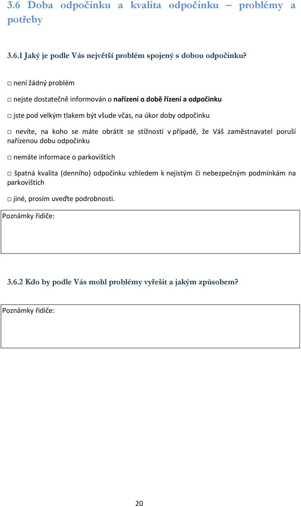 na koho se máte obrátit se stížností v případě, že Váš zaměstnavatel poruší nařízenou dobu odpočinku máte informace o parkovištích špatná kvalita