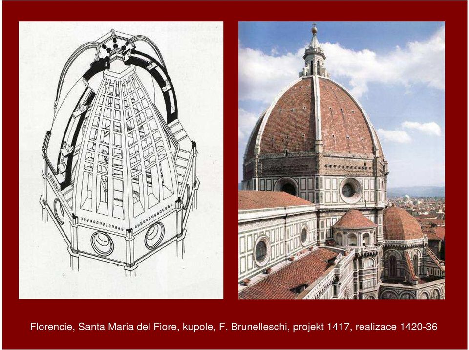 Brunelleschi, projekt