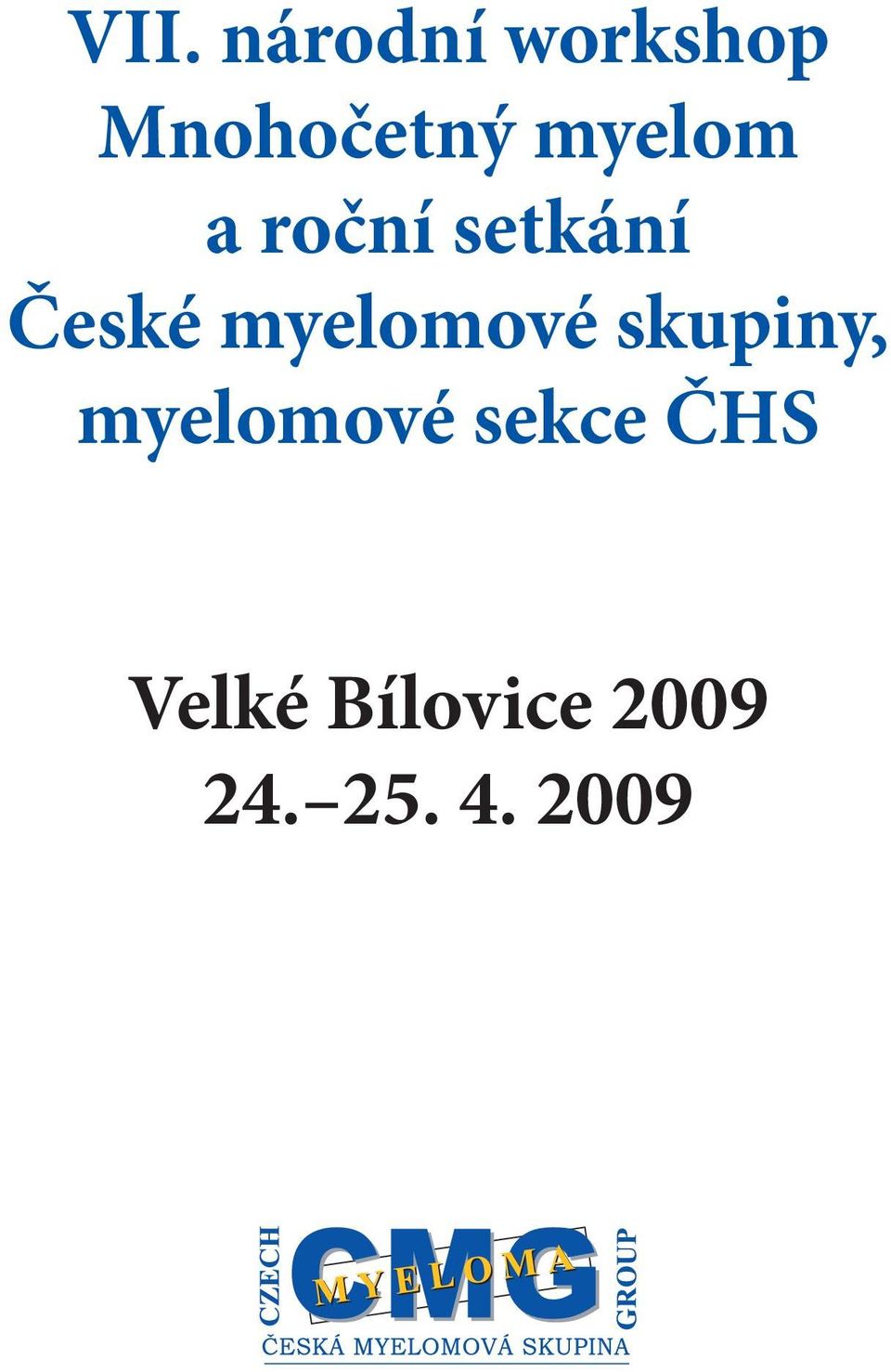 myelomové skupiny, myelomové