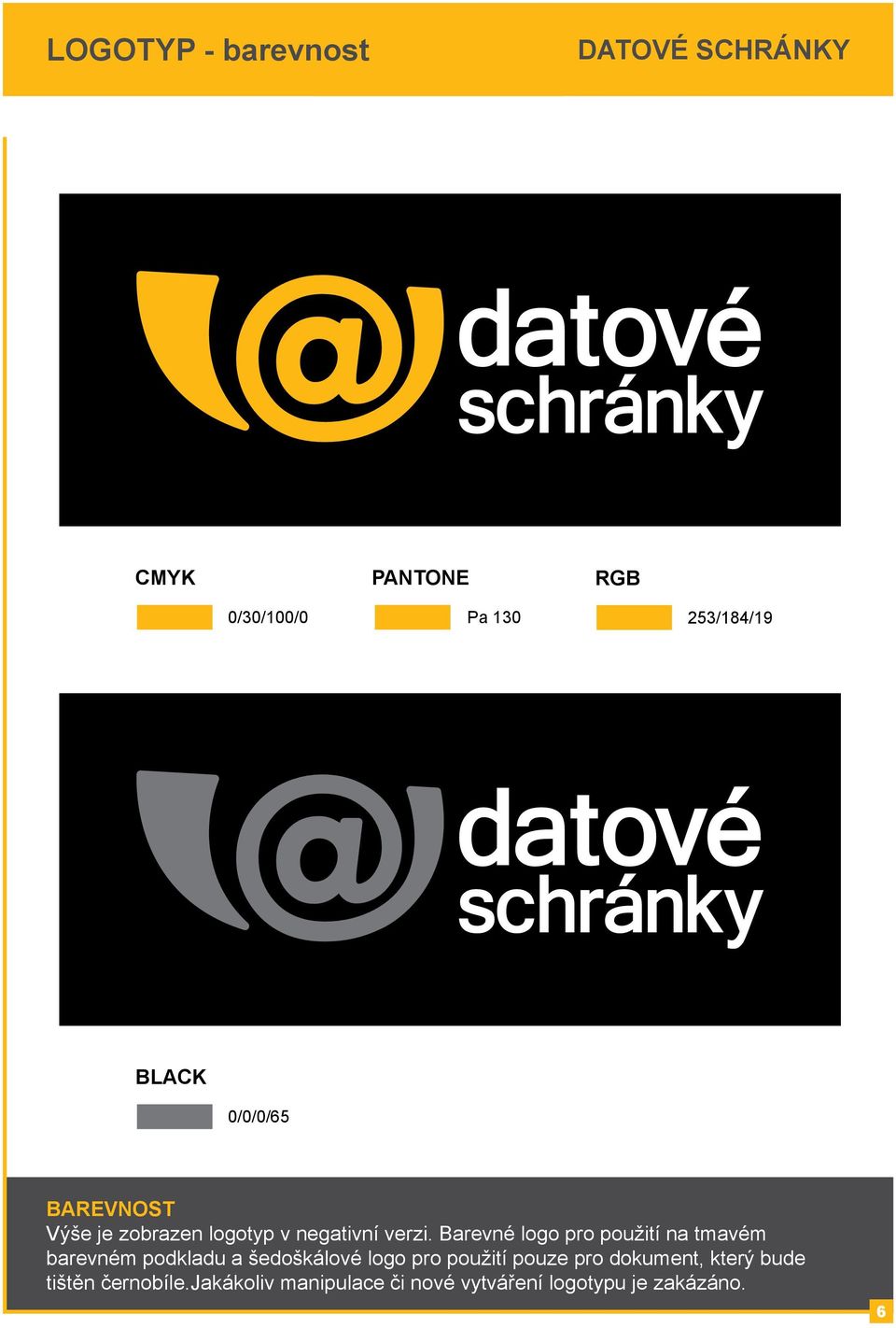Barevné logo pro použití na tmavém barevném podkladu a šedoškálové logo pro