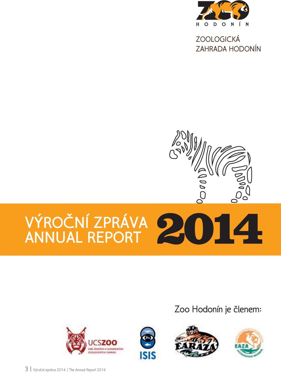 REPORT Zoo Hodonín je členem: 3