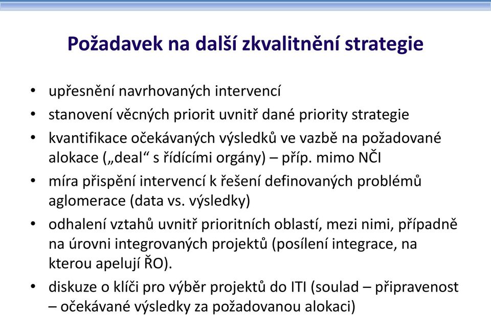 mimo NČI míra přispění intervencí k řešení definovaných problémů aglomerace (data vs.