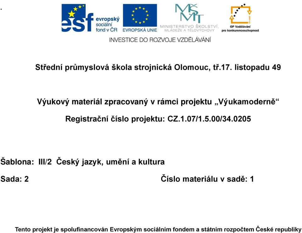 číslo projektu: CZ.1.07/1.5.00/34.