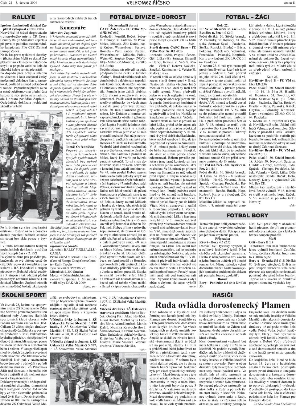 podniku mezinárodního šampionátu FIA CEZ (Central Europe Zone). Na 18.