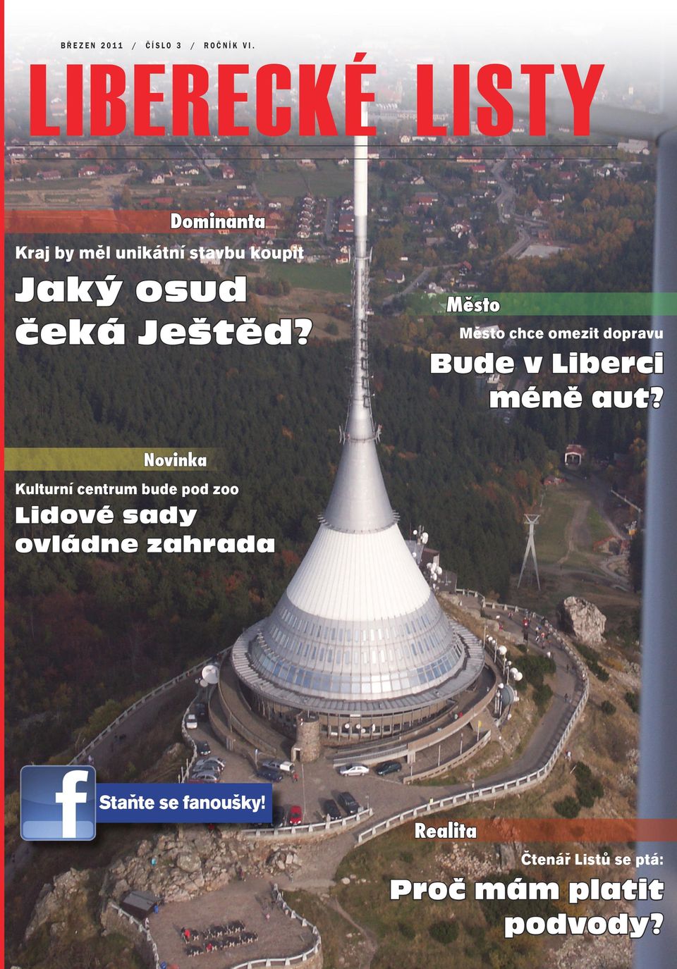 Město Město chce omezit dopravu Bude v Liberci méně aut?