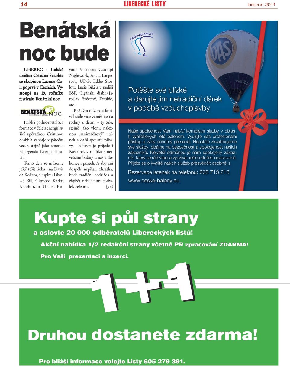 Tento den se můžeme ještě těšit třeba i na Davida Kollera, skupinu Divokej Bill, Gipsy.cz, Katku Knechtovou, United Flavour.