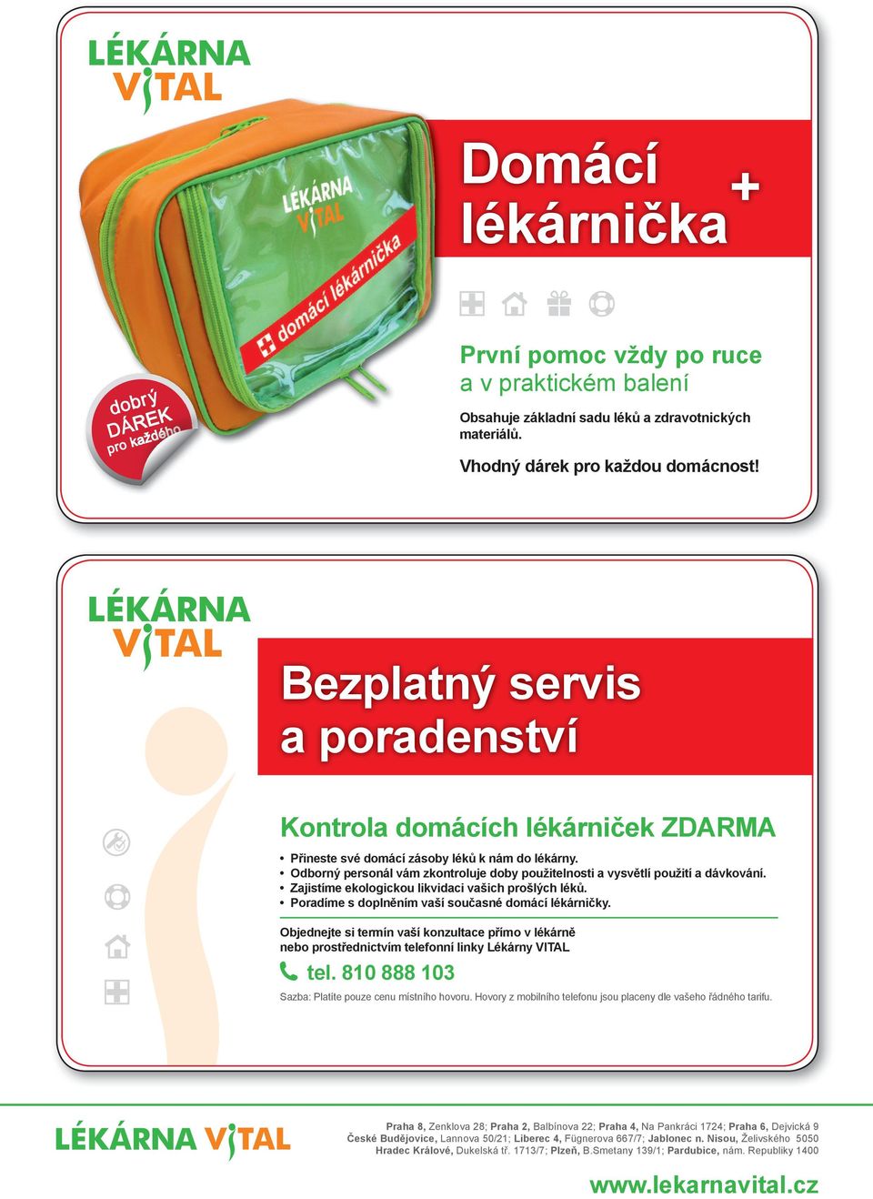 Zajistíme ekologickou likvidaci vašich prošlých léků. Poradíme s doplněním vaší současné domácí lékárničky.
