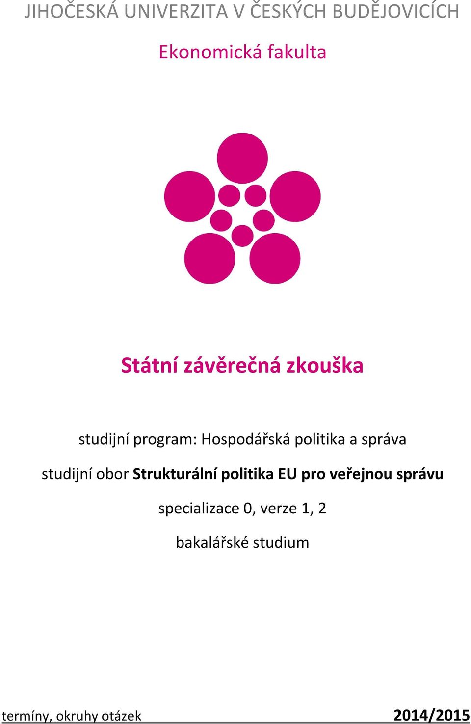 správa studijní obor Strukturální politika EU pro veřejnou správu