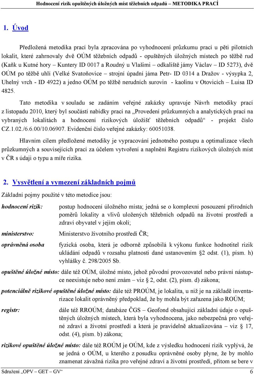 jedno OÚM po těžbě nerudních surovin - kaolinu v Otovicích Luisa ID 4825.