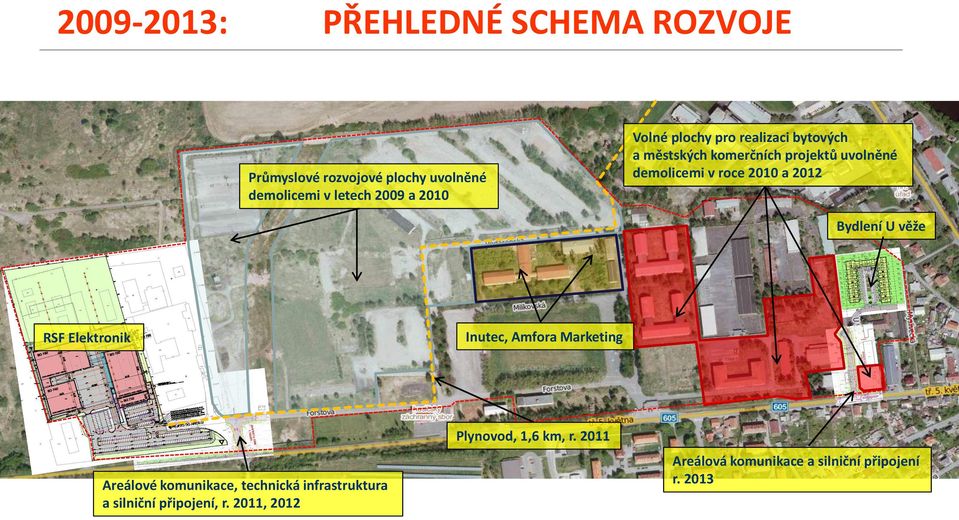 2012 Bydlení U věže RSF Elektronik Inutec, Amfora Marketing Areálové komunikace, technická infrastruktura