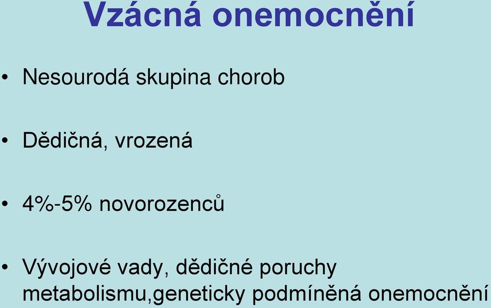 novorozenců Vývojové vady, dědičné