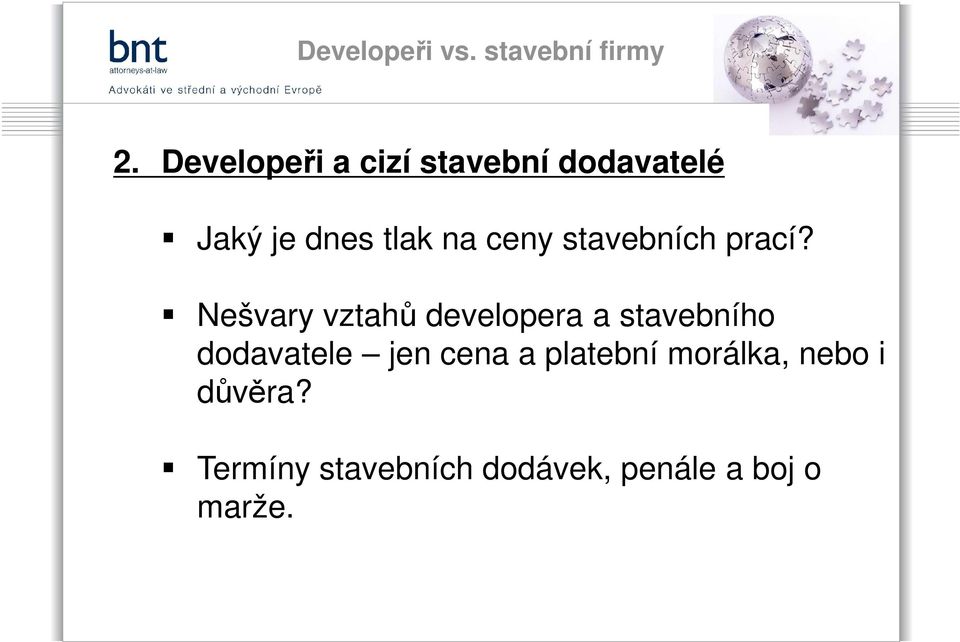 Nešvary vztahů developera a stavebního dodavatele jen