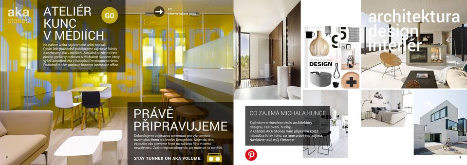 architektura design interiér PRÁVĚ PŘIPRAVUJEME Dokončujeme zajímavou prezentaci pro významnou tuzemskou firmu pro letošní Designblok.