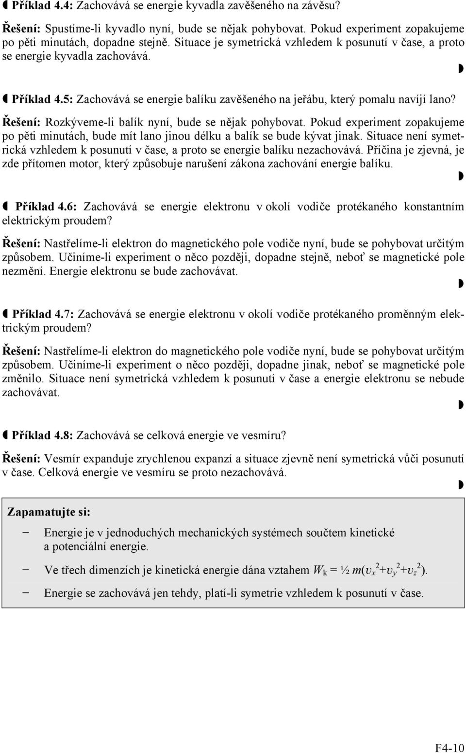 Příklad 45: Zachovává se energie balíku zavěšeného na jeřábu, který omalu navíjí lano?