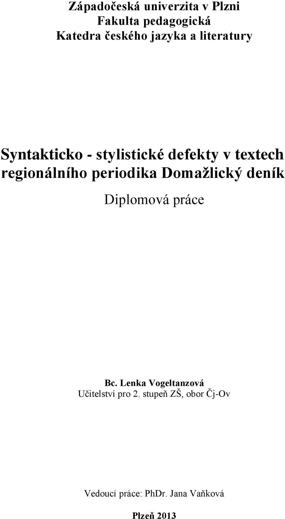periodika Domažlický deník Diplomová práce Bc.