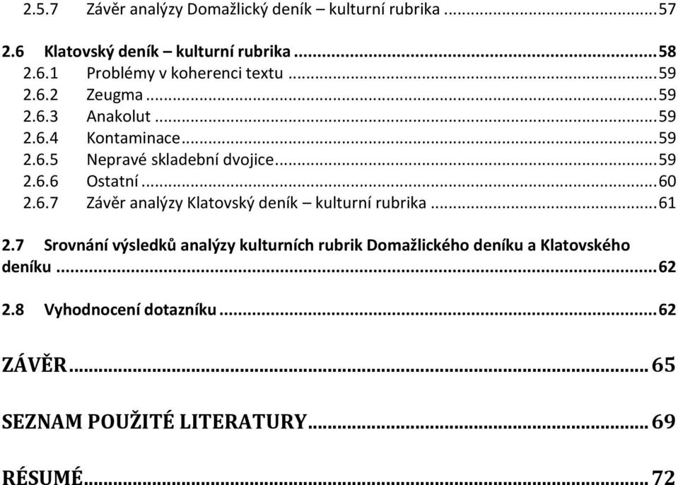 .. 60 2.6.7 Závěr analýzy Klatovský deník kulturní rubrika... 61 2.