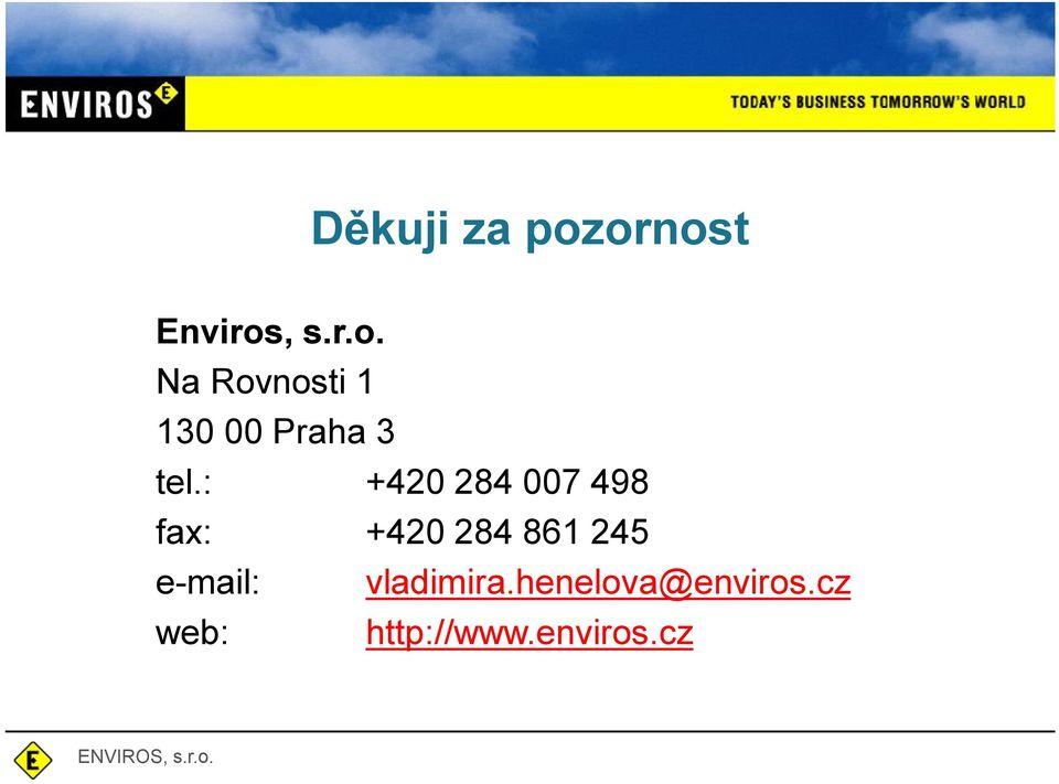 : +420 284 007 498 fax: +420 284 861 245