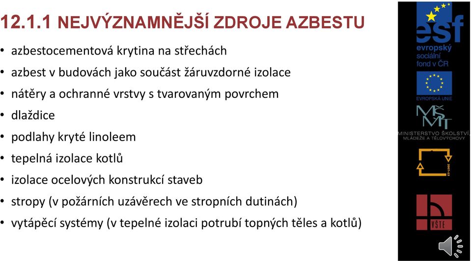 podlahy kryté linoleem tepelná izolace kotlů izolace ocelových konstrukcí staveb stropy (v