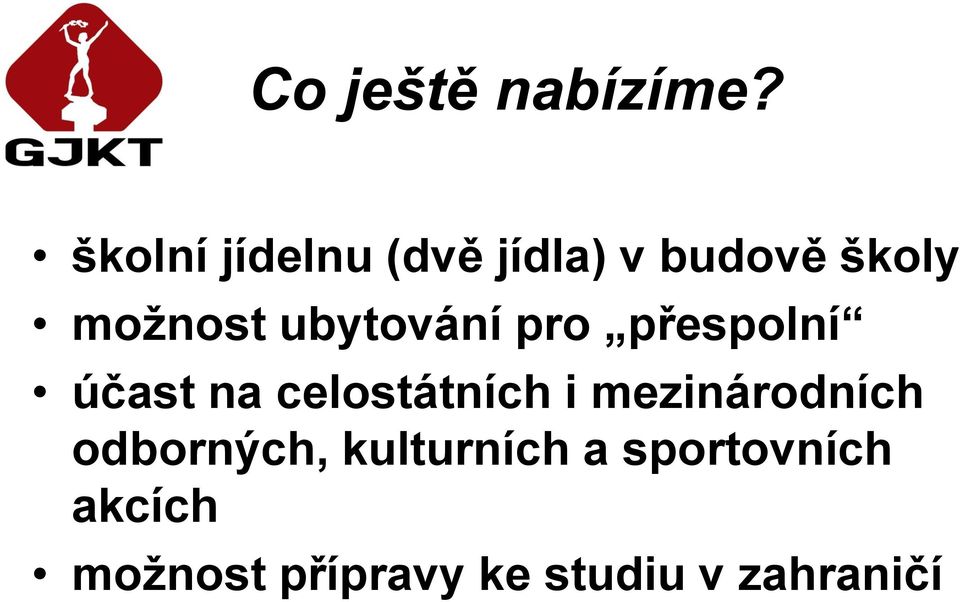 ubytování pro přespolní účast na celostátních i