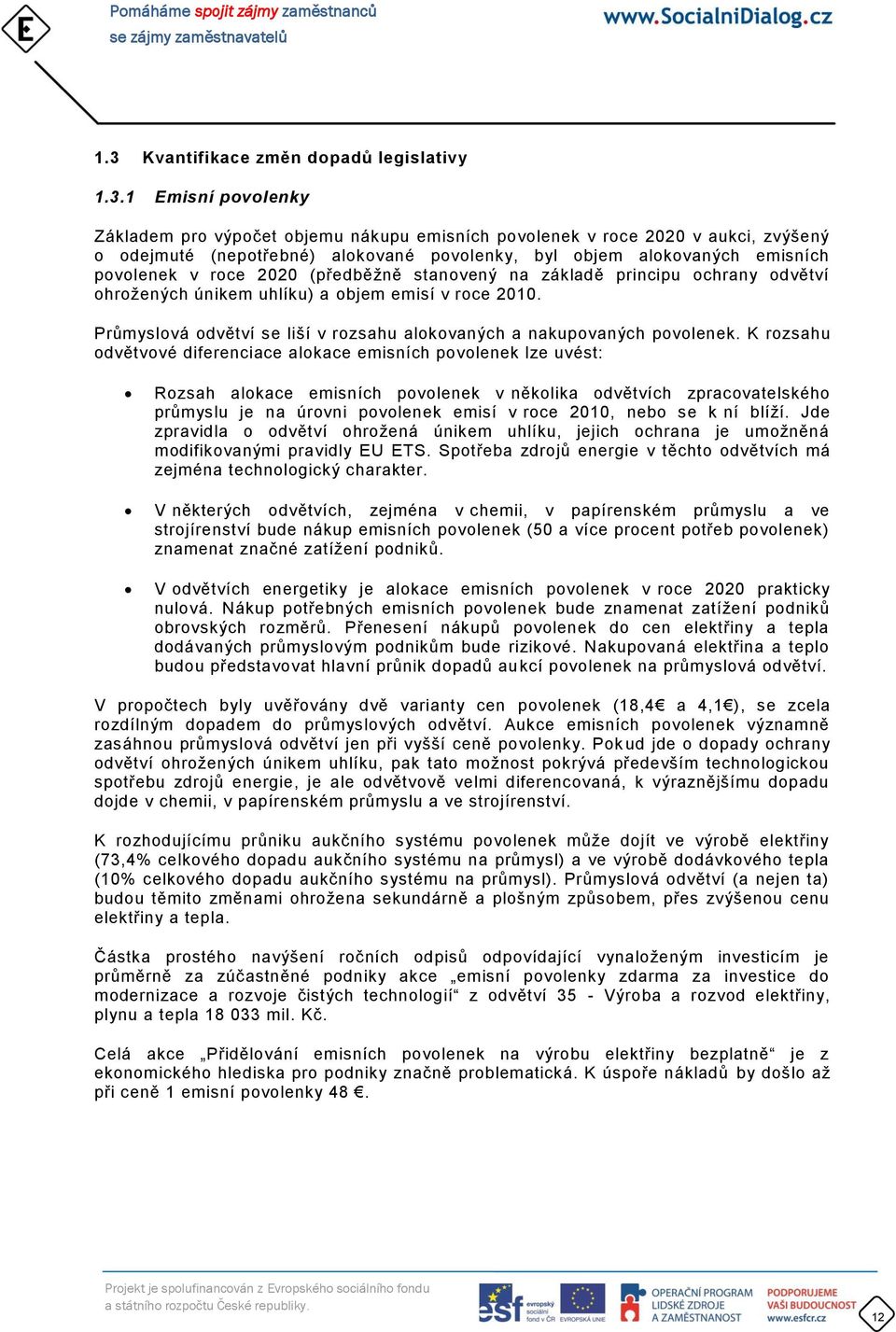 Průmyslová odvětví se liší v rozsahu alokovaných a nakupovaných povolenek.