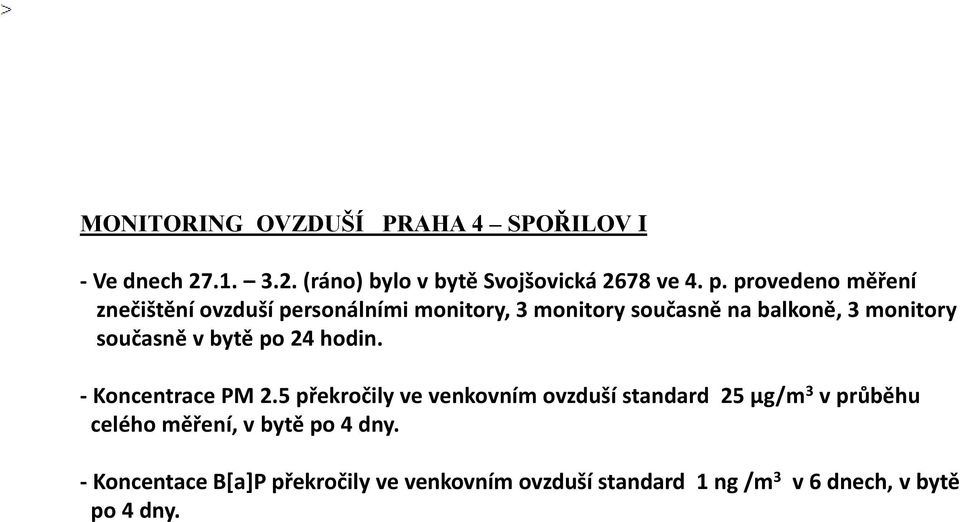 v bytě po 24 hodin. - Koncentrace PM 2.