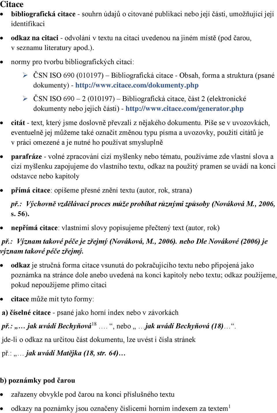 php ČSN ISO 690 2 (010197) Bibliografická citace, část 2 (elektronické dokumenty nebo jejich části) - http://www.citace.com/generator.