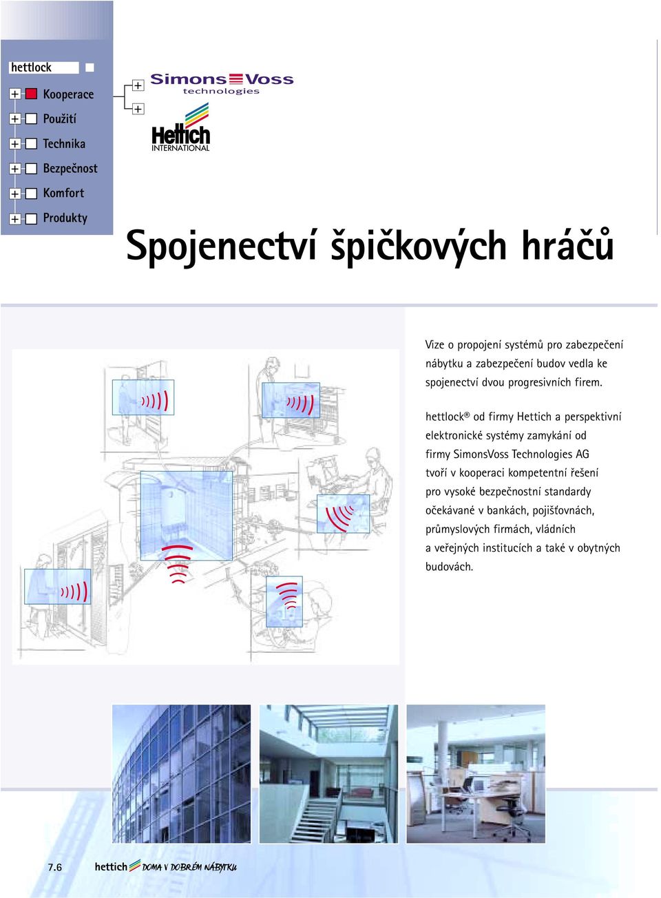 hettlock od firmy Hettich a perspektivní elektronické systémy zamykání od firmy SimonsVoss Technologies AG tvoří v kooperaci