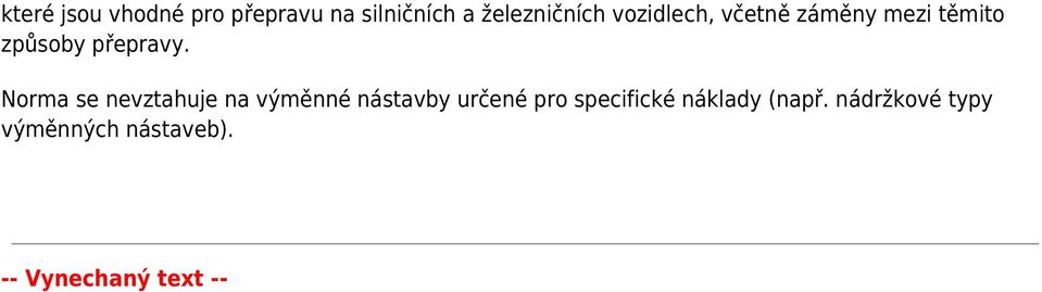 Norma se nevztahuje na výměnné nástavby určené pro specifické