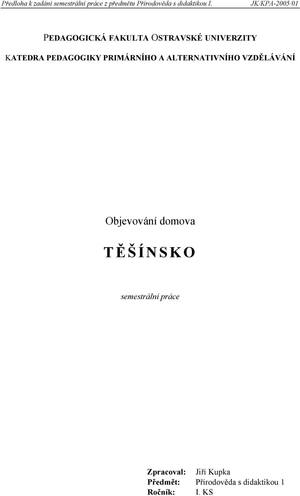 Objevování domova T Ě ŠÍNSKO semestrální práce