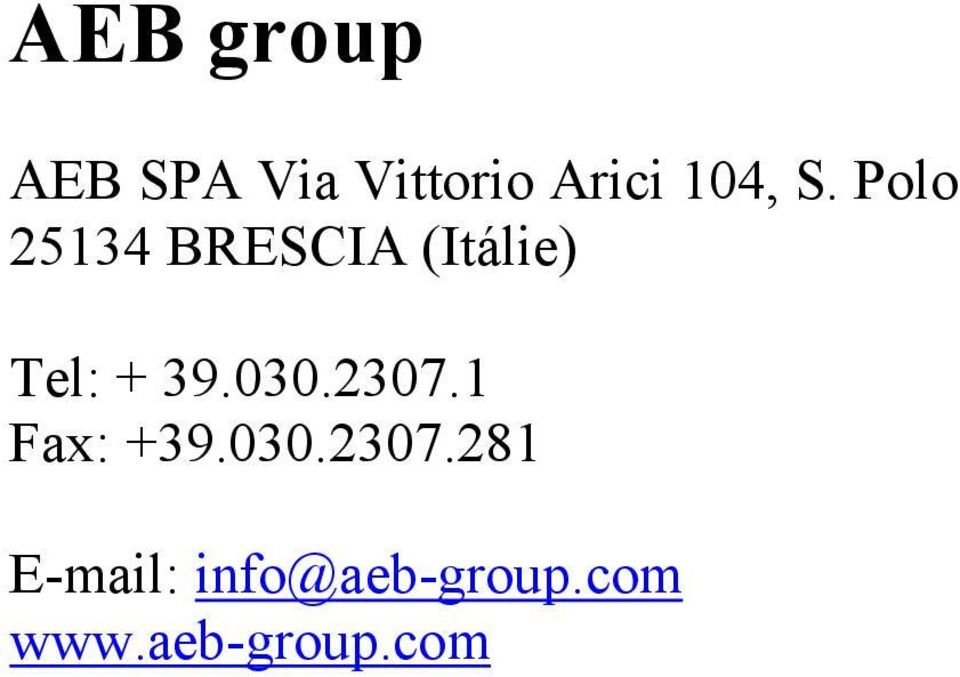 Polo 25134 BRESCIA (Itálie) Tel: + 39.
